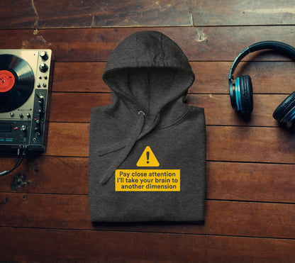 Unisex Hoodie - PAY CLOSE ATTENTION